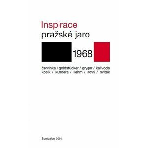 Inspirace - Pražské jaro 1968 - autorů kolektiv