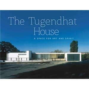 The Tugendhat house - A Space for Art and Spirit - Jan Sedlák