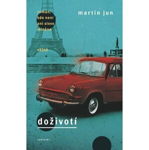 Doživotí - román, kde není ani slovo míněno vážně - Martin Jun