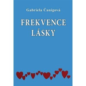 Frekvence lásky - Gabriela Čanigová