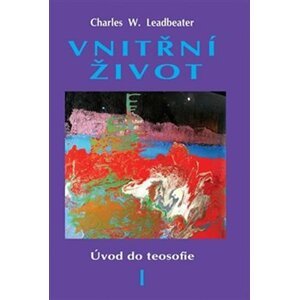 Vnitřní život - Charles Webster Leadbeater