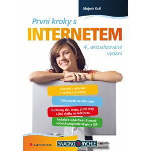 První kroky s internetem - 4. aktua. vyd. - Mojmír Král