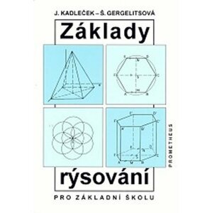 Základy rýsování pro základní školu - Jiří Kadleček