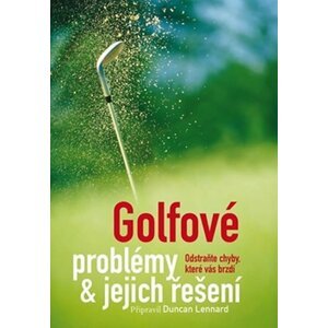 Golfové problémy a jejich řešení - Duncan Lennard