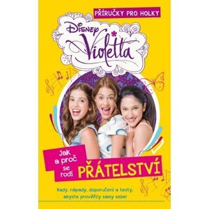 Violetta - Příručky pro holky - Jak a proč se rodí láska - Walt Disney