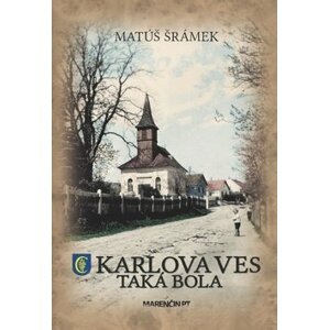 Karlova Ves Taká bola - Matúš Šrámek