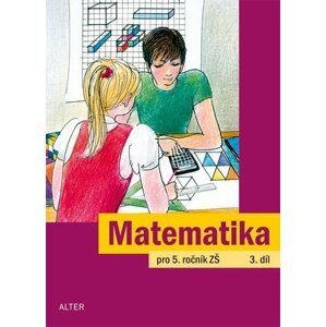 Matematika pro 5. ročník ZŠ 3. díl - Jaroslava Justová