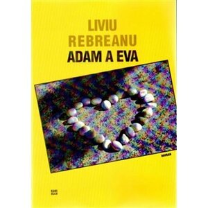 Adam a Eva - Liviu Rebreanu