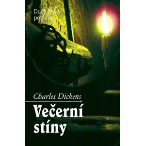 Večerní stíny - Duchařské povídky - Charles Dickens