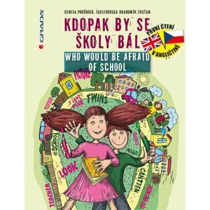 Kdopak by se školy bál / Who Would Be Afraid of School - Denisa Prošková