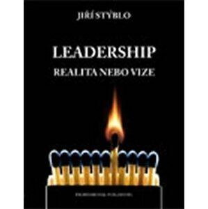 Leadership – realita nebo vize - Jiří Stýblo