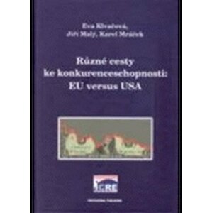Různé cesty ke konkurenceschopnosti: EU versus USA -  kolektiv autorů