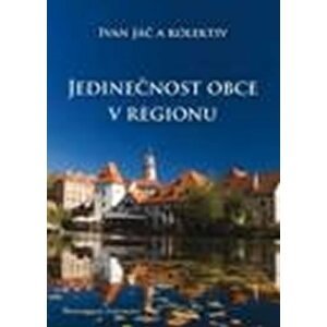 Jedinečnost obce v regionu - Ivan Jáč