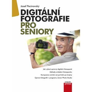 Digitální fotografie pro seniory - Josef Pecinovský