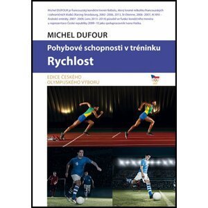 Pohybové schopnosti v tréninku - Rychlost - Michel Dufour