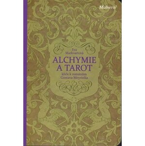 Alchymie a tarot - klíče k románům Gustava Meyrinka - Eva Markvartová