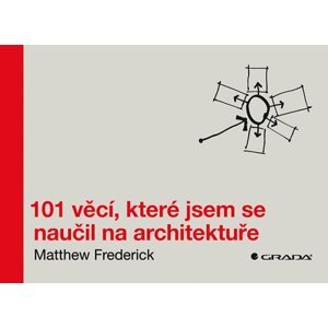 101 věcí, které jsem se naučil na architektuře - Frederick Matthew