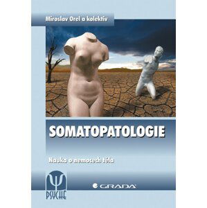 Somatopatologie - Nauka o nemocech těla - kolektiv autorů