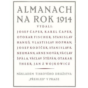 Almanach na rok 1914 - Josef Čapek; Karel Čapek; Otokar Fischer