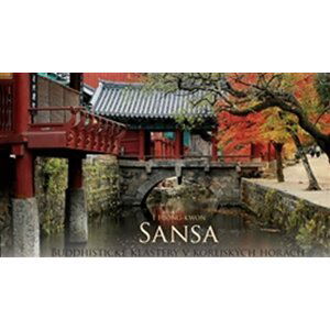 Sansa - Buddhistické kláštery v korejských horách. Místa, která čistí a otevírají mysl -  Hjong-kwon I