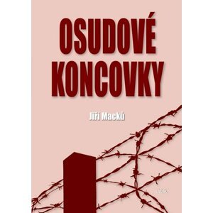 Osudové koncovky - Jiří Macků