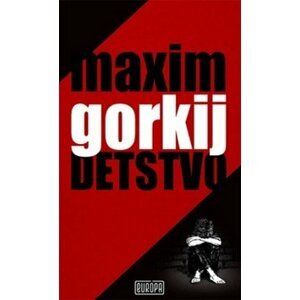 Detstvo - Maxim Gorkij