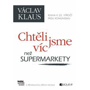 Václav Klaus - Chtěli jsme víc než super - Václav Klaus