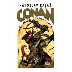 Conan a zlato argoského kupce - Radoslav Kalaš