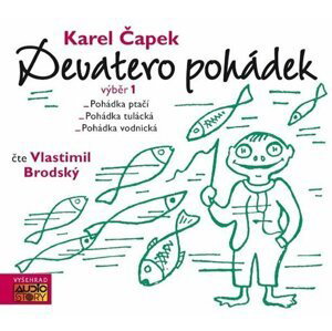 Devatero pohádek  (audiokniha pro děti) - Karel Čapek; Vlastimil Brodský