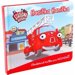 Hasička Hanička - leporelo kniha Statečná autíčka - Elin Ferner