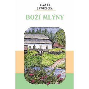 Boží mlýny - Vlasta Javořická