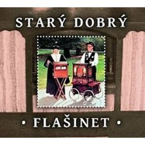 Starý dobrý flašinet - CD