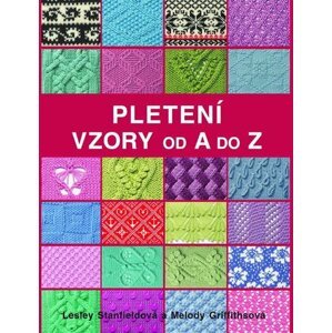 Pletení - Vzory od A do Z - Melody Griffiths