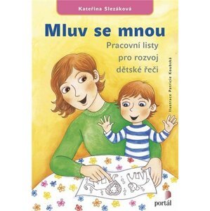 Mluv se mnou - Pracovní listy pro rozvoj dětské řeči - Kateřina Slezáková