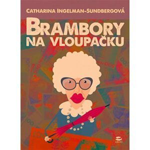 Brambory na vloupačku - Catharina Ingelman-Sundberg