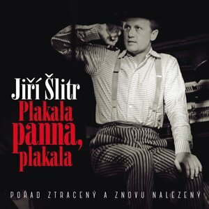 Jiří Šlitr - Plakala panna, plakala CD - Jiří Šlitr