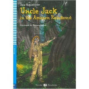 Young ELI Readers 3/A1.1: Uncle Jack in the Amazon Rainforest with Audio CD - Jane Cadwallader