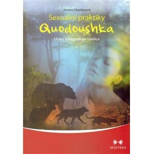 Sexuální praktiky Quodoushka - Amara Charles