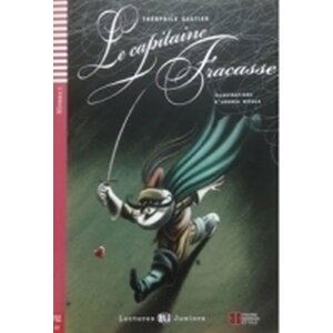 Lectures ELI Juniors 1/A1: Le Capitaine Fracasse+CD - Théophile Gautier