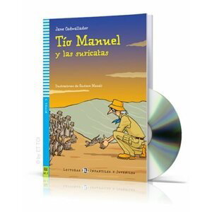 Lecturas ELI Infantiles y Juveniles 3/A1.1: Tío Manuel y las suricatas + Downloadable Multimedia - Jane Cadwallader