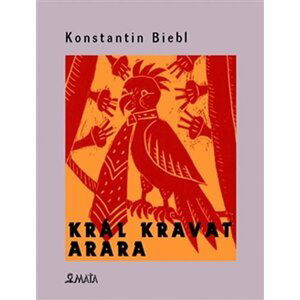 Král kravat arara - Konstantin Biebl