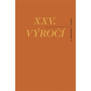 XXV. výročí - Texty na objednávku - Roman Rops-Tůma