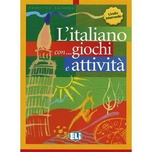 L´italiano con... giochi e attivitá:Livello intermedio inferiore - Federica Colombo