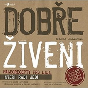 Dobře živeni – paleorecepty pro lidi, kteří rádi jedí - Melissa Joulwan