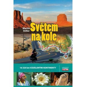 Světem na kole - 16 320 km vzdálenými kontinenty Austrálie, Kuba, jihozápad USA - Martin Stiller