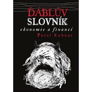 Ďáblův slovník ekonomie a financí - Pavel Kohout