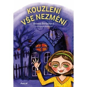 Kouzlení vše nezmění - Helena Beránková