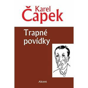 Trapné povídky - Karel Čapek