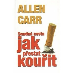 Snadná cesta jak přestat kouřit - Allen Carr