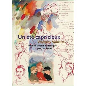 Un été capricieux (Rozmarné léto francouzsky) - Vladislav Vančura